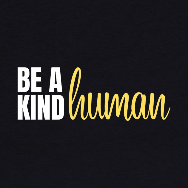 be a kind human by Artypil